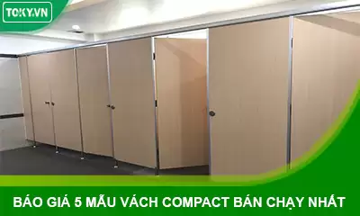 Báo giá 5 mẫu vách ngăn nhà vệ sinh compact bán chạy nhất?