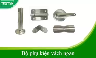 Bộ phụ kiện vách ngăn vệ sinh thông dụng nhất hiện nay