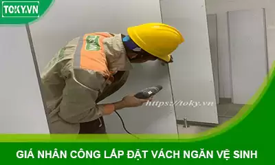 Báo giá nhân công lắp đặt vách ngăn vệ sinh compact chi tiết