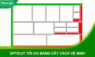 TOKY sử dụng opticut tối ưu bảng cắt vách ngăn vệ sinh