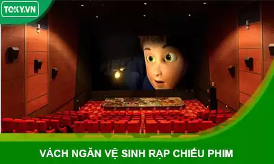 Vách ngăn vệ sinh cho rạp chiếu phim | 20+ mẫu | Giá rẻ